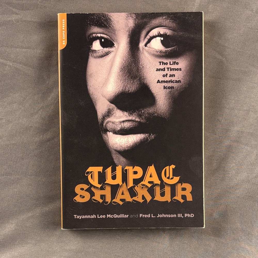 Tupac Shakur: The Life and Times of an American Icon